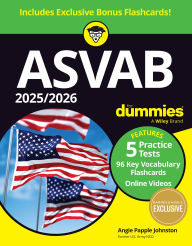 Title: 2025/2026 ASVAB For Dummies: Book + 7 Practice Tests, Flashcards, and Videos Online (B&N Exclusive Edition), Author: Angie Papple Johnston