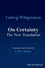 Title: On Certainty: The New Translation, Author: Ludwig Wittgenstein