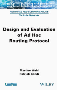 Title: Design and Evaluation of Ad Hoc Routing Protocol, Author: Martine Wahl