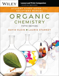 Title: Organic Chemistry, 5e Student Study Guide and Solutions Manual, Author: David R. Klein