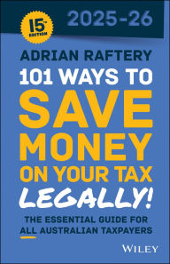 Title: 101 Ways to Save Money on Your Tax - Legally! 2025 - 2026, Author: Adrian Raftery