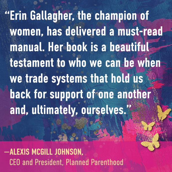 Hype Women: Breaking Free from Mean Girls, Patriarchy and Systems Silencing You