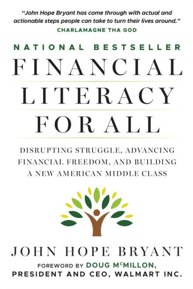 Financial Literacy for All: Disrupting Struggle, Advancing Freedom, and Building a New American Middle Class