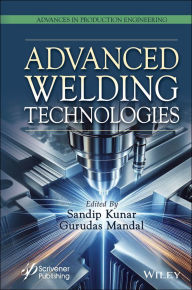Title: Advanced Welding Technologies, Author: Sandip Kunar