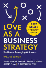 Love As a Business Strategy: Resilience, Belonging & Success, Updated Edition