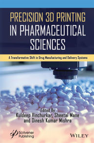 Title: Precision 3D Printing in Pharmaceutical Sciences: A Transformative Shift in Drug Manufacturing and Delivery Systems, Author: Kuldeep Vinchurkar