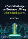 The Safety Challenges and Strategies of Using Lithium-Ion Batteries