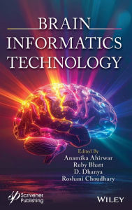 Title: Brain Informatics Technology, Author: Anamika Ahirwar