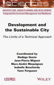 Title: Development and the Sustainable City: The Limits of a Technical Approach, Author: Nadège Gunia
