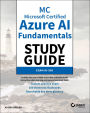 MC Microsoft Certified Azure AI Fundamentals Study Guide: Exam AI-900