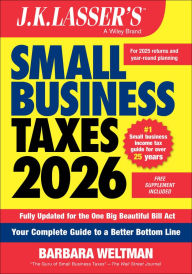J.K. Lasser's Small Business Taxes 2026: Your Complete Guide to a Better Bottom Line