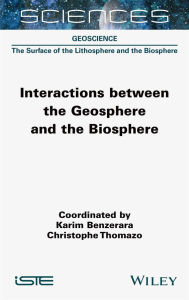 Title: Interactions between the Geosphere and the Biosphere, Author: Karim Benzerara