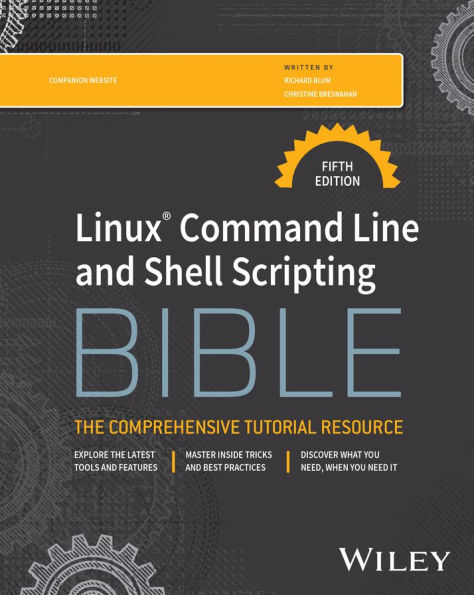Linux Command Line and Shell Scripting Bible