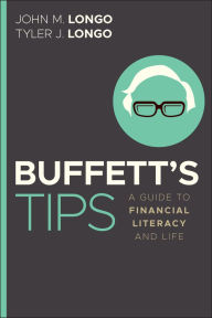 Title: Buffett's Tips: A Guide to Financial Literacy and Life, Author: John M. Longo