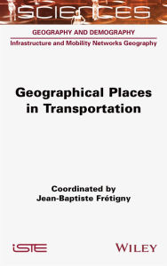 Download pdf book Geographical Places in Transportation by Jean-Baptiste Fretigny iBook (English literature)