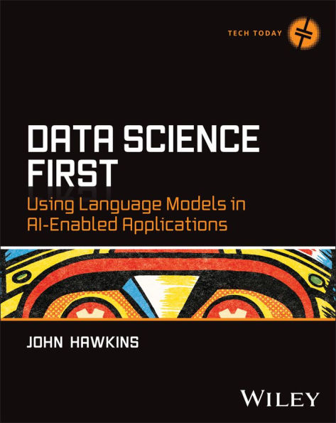 Data Science First: Using Language Models in AI-Enabled Applications