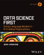 Data Science First: Using Language Models in AI-Enabled Applications