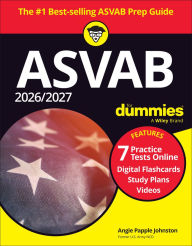 Title: 2026/2027 ASVAB For Dummies (+ 7 Practice Tests, Flashcards, & Videos Online), Author: Angie Papple Johnston
