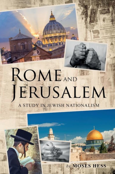 Rome and Jerusalem: A Study in Jewish Nationalism