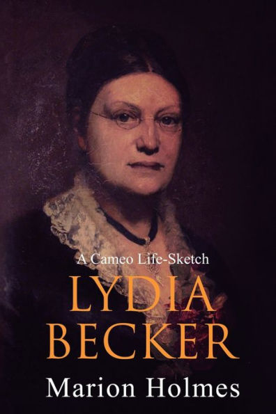Lydia Becker: A Cameo Life-Sketch