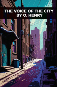 Title: The Voice of the City, Author: O. Henry