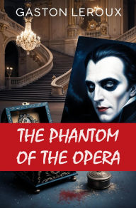 Title: The Phantom of the Opera, Author: Gaston Leroux