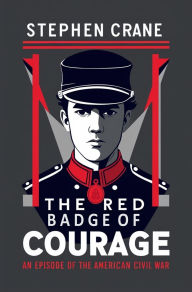 Title: The Red Badge of Courage, Author: Stephen Crane