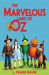 Title: The Marvelous Land of Oz, Author: L. Frank Baum