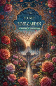 Title: The Secret Rose Garden, Author: Mahmud Shabistari