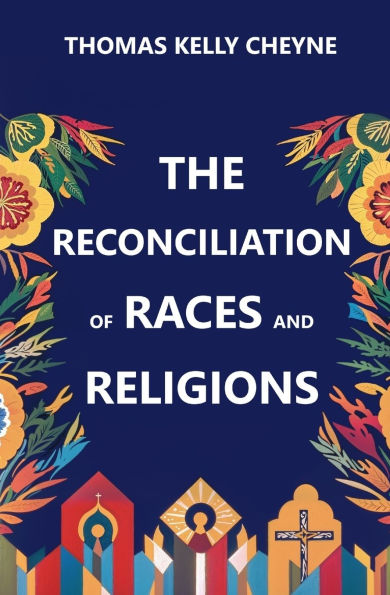 The Reconciliation of Races and Religions