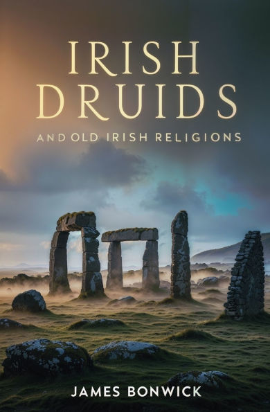 Irish Druids And Old Religions