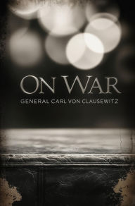 Title: On War, Author: Carl von Clausewitz