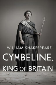 Title: Cymbeline, King of Britain, Author: William Shakespeare