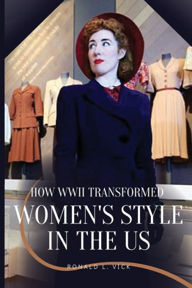 How WWII Transformed Women's Style in the US