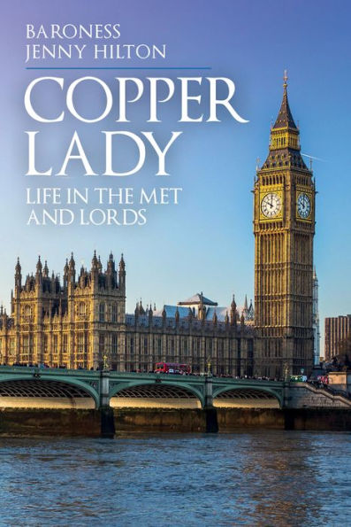 Copper Lady: Life in the Met and Lords