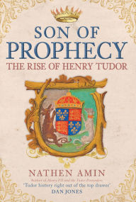 Ebook ita download gratuito The Son of Prophecy: The Rise of Henry Tudor by Nathen Amin iBook