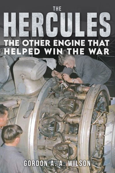 The Hercules: The Other Engine that Helped Win the War