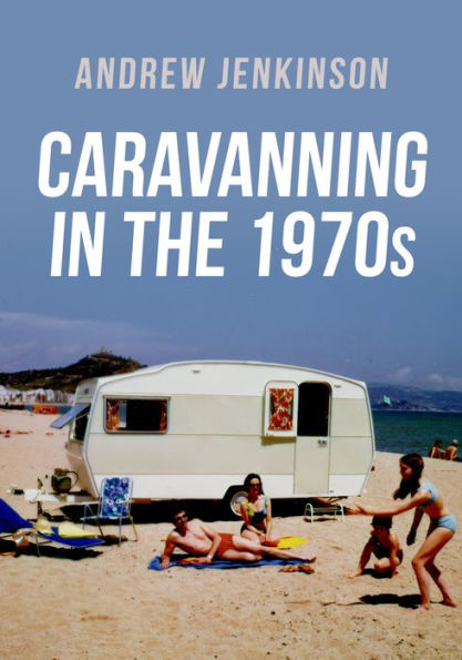 Caravanning the 1970s