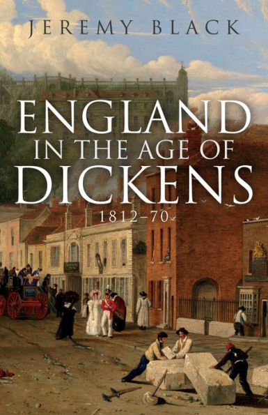 England the Age of Dickens: 1812-70