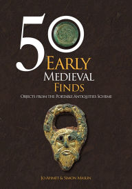 Ebooks available to download 50 Early Medieval Finds: Objects From the Portable Antiquities Scheme by Jo Ahmet, Simon Maslin in English 
