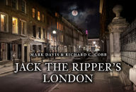 Title: Jack the Ripper's London, Author: Mark Davis