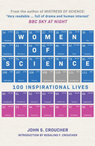 Title: Women of Science: 100 Inspirational Lives, Author: John S. Croucher