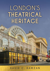 Download ebooks english London's Theatrical Heritage  by David C. Ramzan