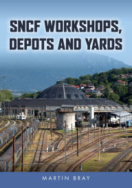 Download google books to pdf file SNCF Workshops, Depots and Yards