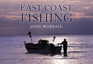 Title: East Coast Fishing, Author: John Worrall