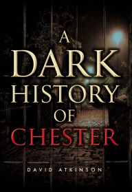 Title: Dark Chester, Author: David Atkinson