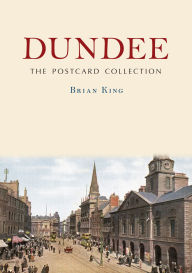 Downloading free ebooks for android Dundee: The Postcard Collection 9781398121515 (English literature) iBook DJVU MOBI
