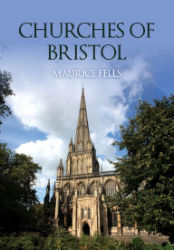 Title: Churches of Bristol, Author: Maurice Fells