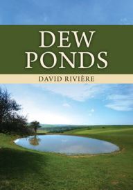 Title: Dew Ponds, Author: David Rivière
