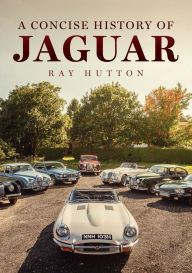 Free ebooks to download for free A Concise History of Jaguar 9781398124691 PDF ePub PDB by Ray Hutton (English Edition)